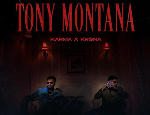 Tony Montana song – Karma, Kr$na