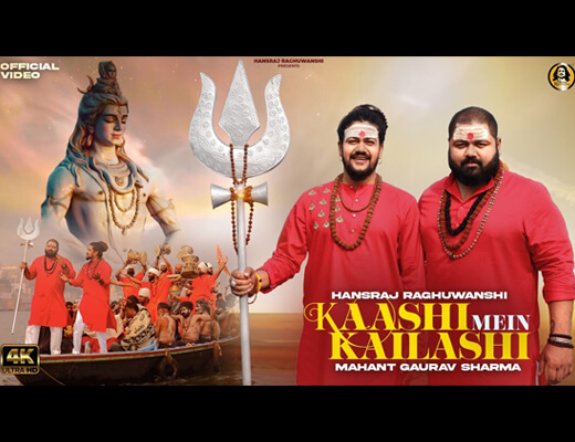 Kaashi Mein Kailashi Lyrics - Hansraj Raghuwanshi