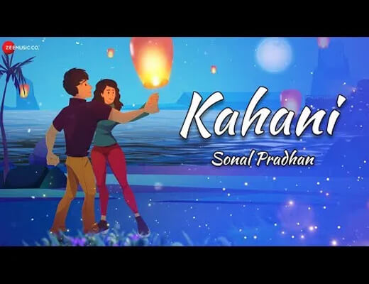 Kahani Lyrics – Sonal Pradhan