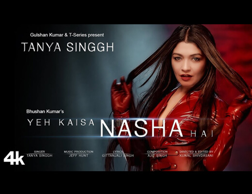 Yeh Kaisa Nasha Hai Lyrics – Tanya Singgh