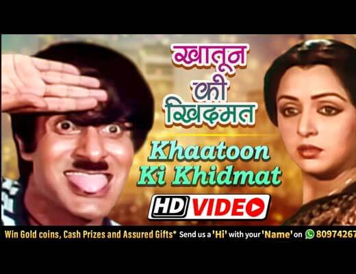 Khatoon Ki Khidmat Mein Lyrics - Desh Premee