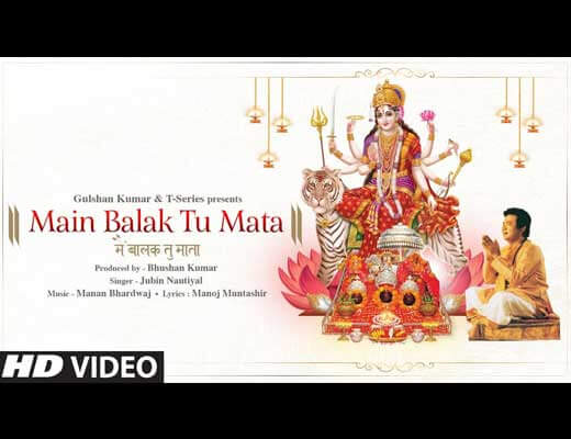 Main Balak Tu Mata Sherawaliye Lyrics - Babla Mehta