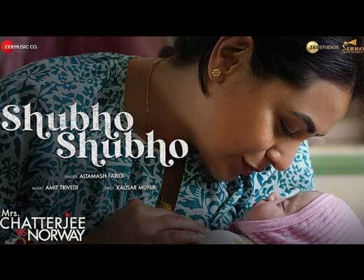 Shubho Shubho Lyrics – Mrs. Chatterjee Vs Norway