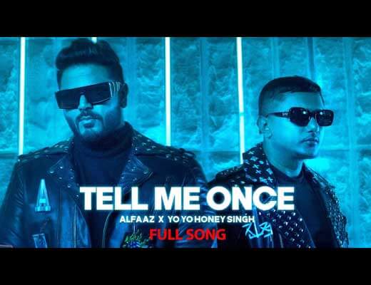 Tell Me Once Lyrics – Alfaaz