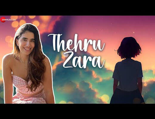 Thehru Zara Lyrics – Zyra Nargolwala