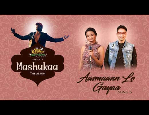 Aasmaann Le Gayaa Lyrics - Srishti Bhandari