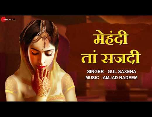 Mehndi Taan Sajdi Lyrics – Gul Saxena