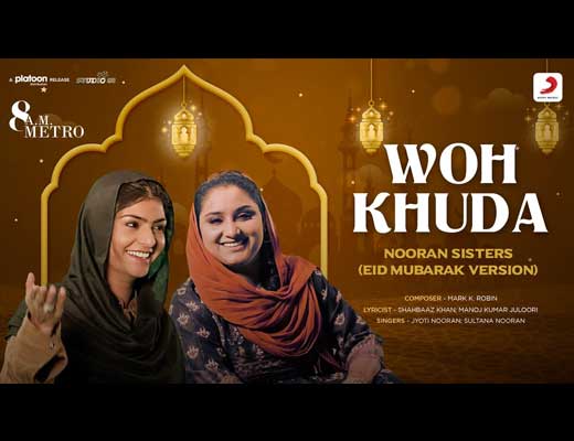 Wo Khuda Lyrics – Nooran Sisters