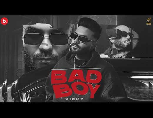 Bad Boy Lyrics – Vicky