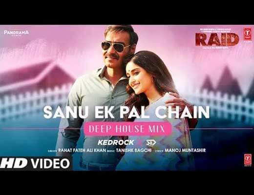 Sanu Ek Pal Chain Lyrics – RAID