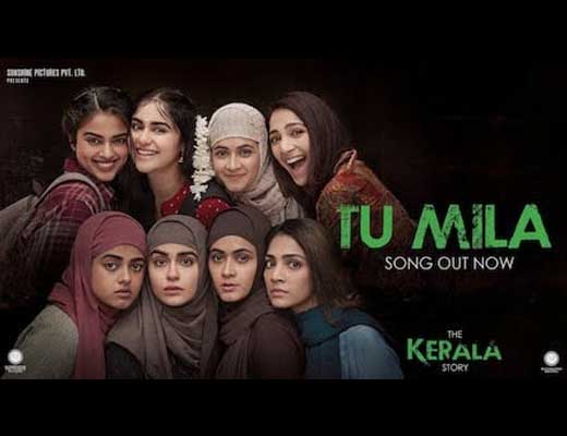 Tu Mila Lyrics - The Kerala Story