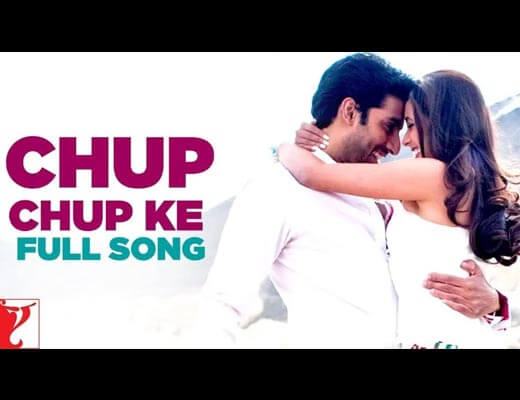 Chup Chup Ke Lyrics - Bunty Aur Babli