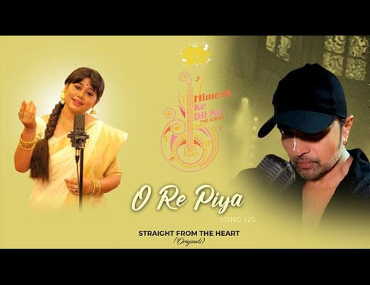 O Re Piya Lyrics – Rajashri Bag
