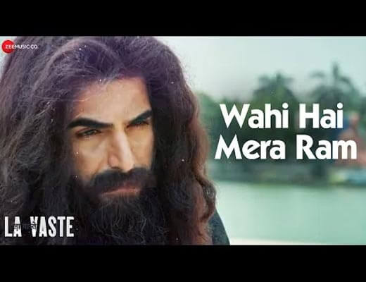 Wahi Hai Mera Ram Lyrics – Lavaste