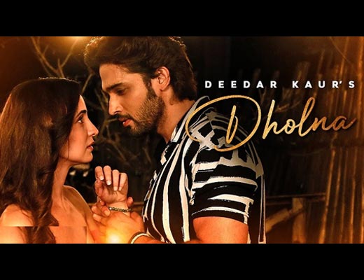 Dholna Lyrics – Deedar Kaur