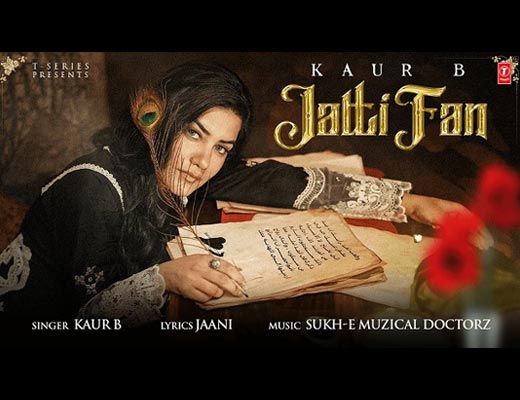 Jatti Fan Lyrics – Kaur B