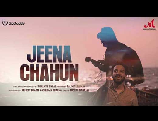Jeena Chahun Lyrics – Shivansh Jindal