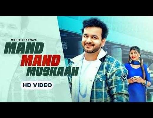 Mand Mand Muskaan Lyrics – Mohit Sharma