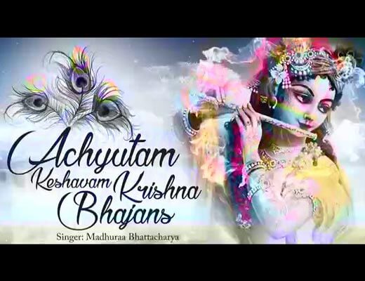 Achyutam Keshavam Lyrics - Madhuraa Bhattacharya