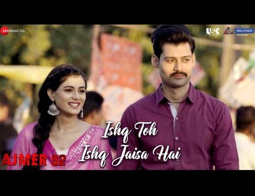 Ishq Toh Ishq Jaisa Hai Lyrics – Ajmer 92