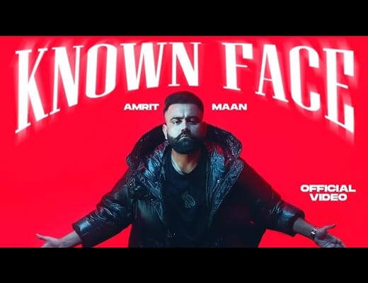 Known Face Lyrics – Amrit Maan