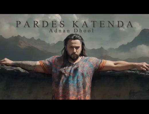 Pardes Katenda Lyrics - Adnan Dhool