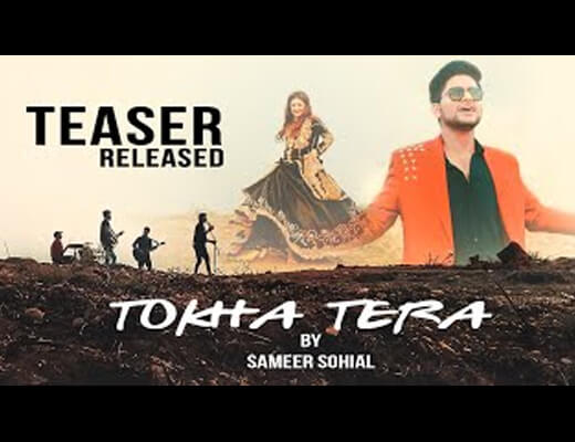 Tokha Tera Lyrics – Sameer Sohail