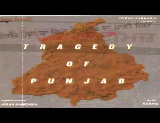Tragedy of Punjab Lyrics – Joban Sarkaria