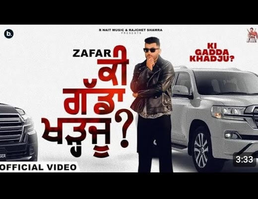 Ki Gadda Khadju Lyrics – Zafar