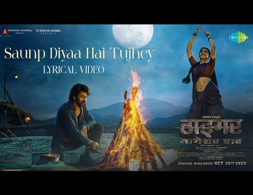Saunp Diyaa Hai Tujhey Lyrics – Neeti Mohan