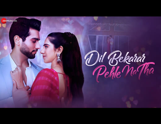 Dil Bekarar Pehle Na Tha Lyrics