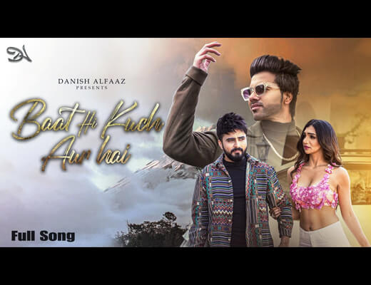 Baat Hi Kuch Aur Hai Lyrics