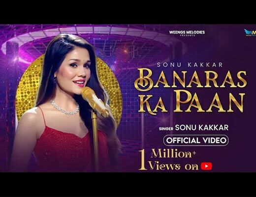 Banaras Ka Paan Lyrics – Sonu Kakkar