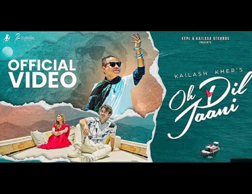 Oh Dil Jaani Lyrics – Kailash Kher