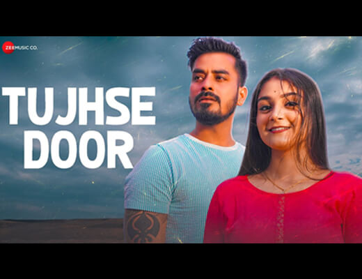 Tujhse Door Lyrics