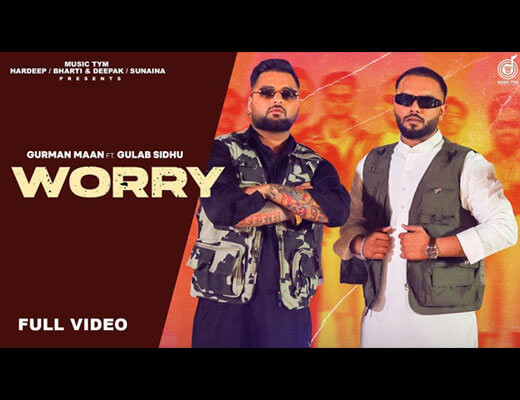 Worry Lyrics – Gurman Maan