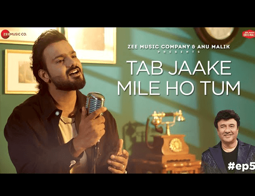 Tab Jaake Mile Ho Tum Lyrics – Ayaaz Khaan