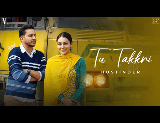 Tu Takkri Lyrics – Hustinder