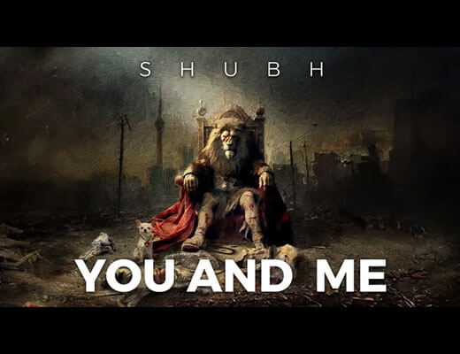 You and Me Lyrics - Shubh