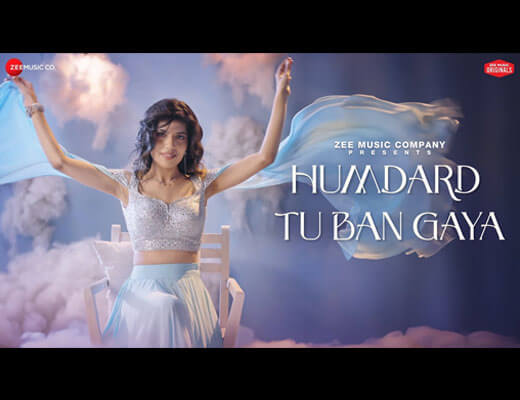 Humdard Tu Ban Gaya Lyrics – Sakshi Holkar