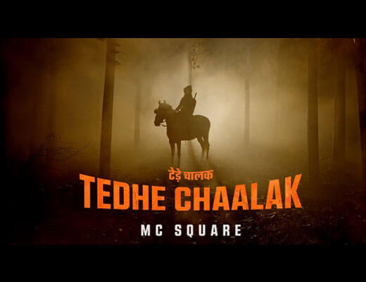 Tedhe Chaalak Lyrics – MC Square