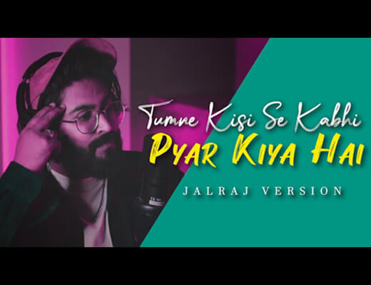 Tumne Kisi Se Kabhi Pyar Kiya Hai Lyrics