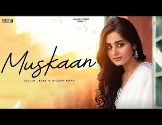 Muskaan Lyrics – Yasser Desai