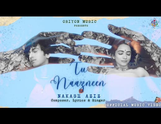 Tu Naazneen Lyrics