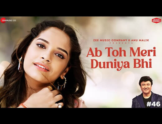 Ab Toh Meri Duniya Bhi Lyrics – Senjuti Das