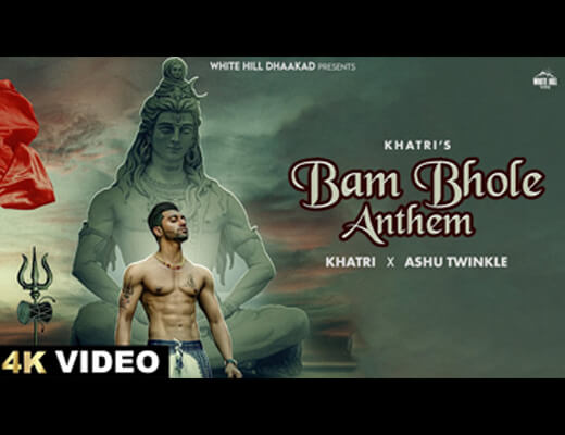Bam Bhole Anthem Lyrics - Khatri