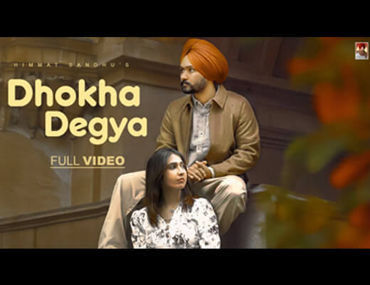 Dhokha Degya Lyrics