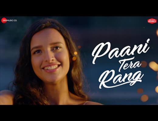 Paani Tera Rang Lyrics – Jyotica Tangri