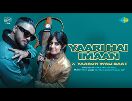 Yaari Hai Imaan Lyrics - Raftaar