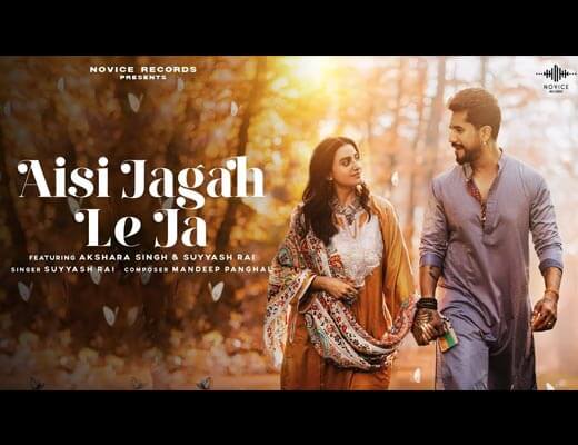 Aisi Jagah Le ja Lyrics – Suyyash Rai